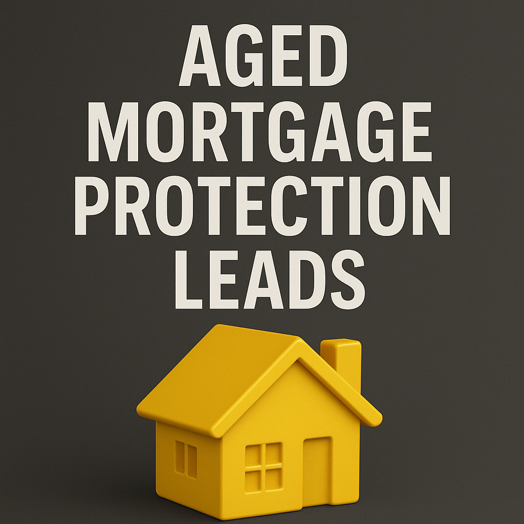 Aged Mortgage Protection Leads